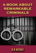 A Book About Remarkable Criminals
