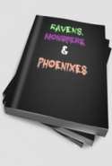 Ravens, Monsters, & Phoenixes