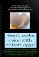 Singleship: Don't Make Cake With Rotten Eggs!