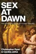 Sex At Dawn: The Prehistoric Origins of Modern Sexuality