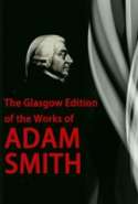 The Glasgow Edition of the Works of Adam Smith