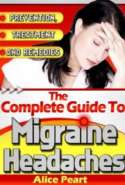 The Complete Guide to Migraine Headaches