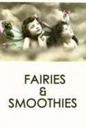 Fairies & Smoothies