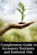 Comphensive Guide to Accessory Nutrients and Essential Oils