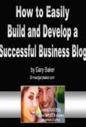 How to Easily Build and Develop a Successful Business Blog