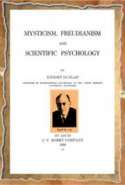 Mysticism, Freudianism and Scientific Psichology