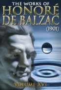 The Works of Honoré de Balzac V. XVI (1901)