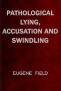 Pathological Lying, Accusation and Swindling