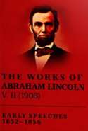The Works of Abraham Lincoln V. II (1908)