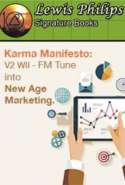 Karma Manifesto: V.2 WII - FM Tune into New Age Marketing.