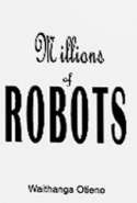 Millions of Robots