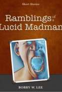 Ramblings of a Lucid Madman