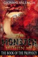 The Monster within Me: The Book of the Prophecy