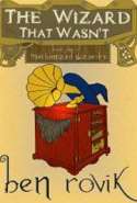 The Wizard That Wasn't: Book One of Mechanized Wizardry