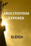 Abolitionism Exposed