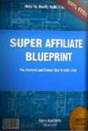 The Super Affiliate Blueprint