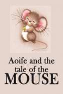 Aoife and the Tale of the mouse