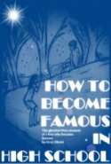 How to Become Famous in High School