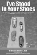 I've Stood in Your Shoes: The Story of a Personal Injury Lawyer