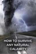 How to Survive any Natural Calamity
