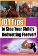 101 Tips to Stop Your Child's Bedwetting Forever
