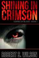 Shining in Crimson: Empire of Blood Book One