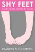 Shy Feet: Short Stories Inspired by Travel