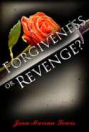 Forgiveness or Revenge?