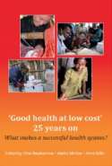 Good Health at Low Cost 25 Years On.  What Makes a Successful Health System?