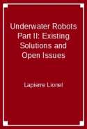 Underwater Robots Part II: Existing Solutions and Open Issues