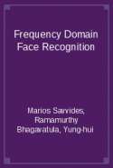 Frequency Domain Face Recognition