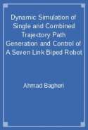 Dynamic Simulation of Single and Combined Trajectory Path Generation and Control of A Seven Link Biped Robot