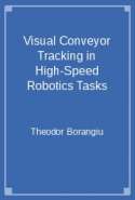Visual Conveyor Tracking in High-Speed Robotics Tasks