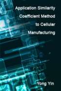 Application Similarity Coefficient Method to Cellular Manufacturing