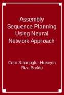 Assembly Sequence Planning Using Neural Network Approach