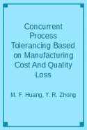 Concurrent Process Tolerancing Based on Manufacturing Cost And Quality Loss