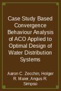 Case Study Based Convergence Behaviour Analysis of ACO Applied to Optimal Design of Water Distribution Systems