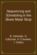 Sequencing and Scheduling in the Sheet Metal Shop