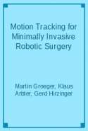 Motion Tracking for Minimally Invasive Robotic Surgery