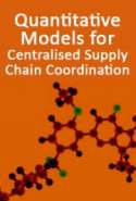 Quantitative Models for Centralised Supply Chain Coordination