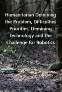 Humanitarian Demining: the Problem, Difficulties, Priorities, Demining Technology and the Challenge for Robotics