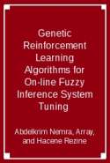 Genetic Reinforcement Learning Algorithms for On-line Fuzzy Inference System Tuning 