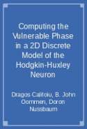 Computing the Vulnerable Phase in a 2D Discrete Model of the Hodgkin-Huxley Neuron