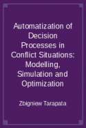 Automatization of Decision Processes in Conflict Situations: Modelling, Simulation and Optimization