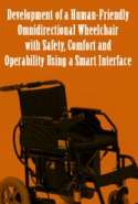 Development of a Human-Friendly Omnidirectional Wheelchair with Safety, Comfort and Operability Using a Smart Interface
