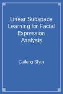 Linear Subspace Learning for Facial Expression Analysis