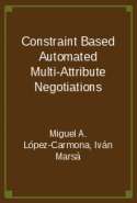 Constraint Based Automated Multi-Attribute Negotiations