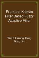 Extended Kalman Filter Based Fuzzy Adaptive Filter