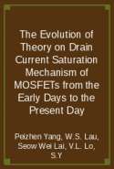 The Evolution of Theory on Drain Current Saturation Mechanism of MOSFETs from the Early Days to the Present Day