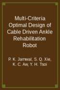 Multi-Criteria Optimal Design of Cable Driven Ankle Rehabilitation Robot